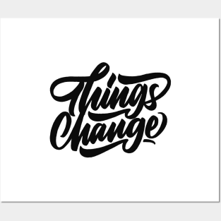 Things Change (Black) Posters and Art